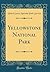 Yellowstone National Park (Classic Reprint)