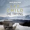 Die Trying by Lee Child
