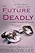 The Future is Deadly: A Sup...
