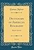 Dictionary of American Biography, Vol. 16: Robert-Seward (Classic Reprint)