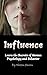 Influence: Learn the Secret...