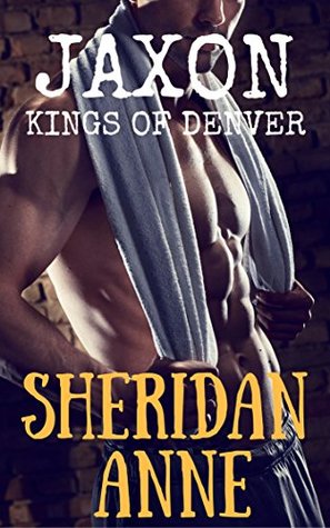 Jaxon (Kings of Denver #2)