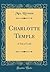 Charlotte Temple: A Tale of Truth (Classic Reprint)