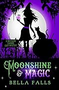 Moonshine & Magic (Southern Charms Mystery, #1)