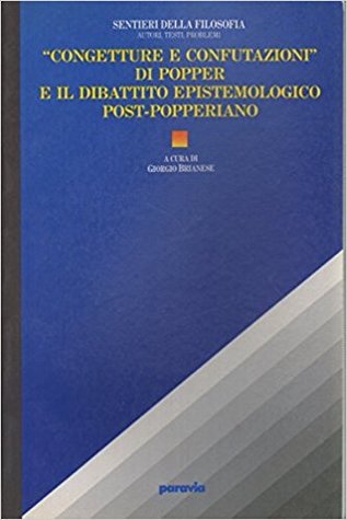 "Congetture e confutazioni" di Popper e il dibattito epistemologico post-popperiano
