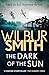 The Dark of the Sun by Wilbur Smith