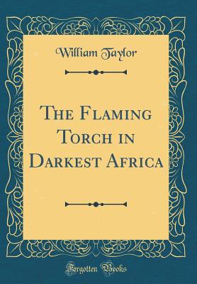 The Flaming Torch in Darkest Africa