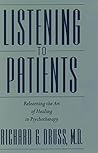 Book cover for Listening to Patients: Relearning the Art of Healing in Psychotherapy