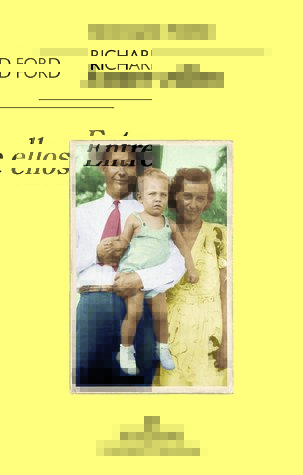 Portada de Entre ellos, de Richard Ford