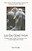 just do good work: a simple guide towards the evolution of us psychotherapists after Erickson