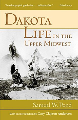 Dakota Life In the Upper Midwest (Kindle Edition)