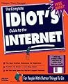The Complete Idiot's Guide to the Internet The Complete Idiot's Guide to the Internet