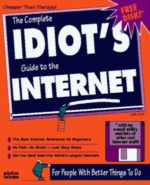 The Complete Idiot's Guide to the Internet