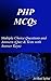 PHP MCQs: Multiple Choice Questions and Answers (Quiz & Tests with Answer Keys)