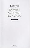 L'Orestie, les Ch...