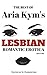 The Best Of Aria Kym’s Lesbian Romantic Erotica (So Far)