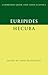 Euripides: Hecuba (Cambridge Greek and Latin Classics)
