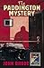 The Paddington Mystery (Detective Club Crime Classics)