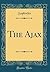 The Ajax (Classic Reprint)