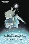 The Wellspring Trilogy: The Crystal Key (CRYSTAL KEY WELLSPRING TRILOGY GN)