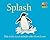 Splash (Talk to the Animals) board book