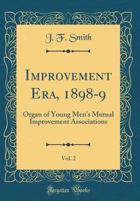 Improvement Era, 1898-9, Vol. 2: Organ of Young Men's Mutual Improvement Associations