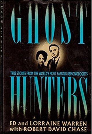 Ghost Hunters: True Stories from the World's Most Famous Demonologists