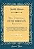 The Evidences of the Christian Religion: With Additional Discourses on the Following Subjects, Viz.: Of God, and His Attributes; The Power and Wisdom of God in the Creation; The Providence of God; The