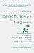 Mindfulness for Busy People...