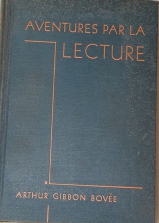 Aventures Par La Lecture: Contes, Comedies, et Civilisation Francaise (Hardcover)