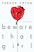 Beware That Girl by Teresa Toten