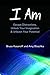 I Am: Escape Distractions, Unlock Your Imagination & Unleash Your Potential