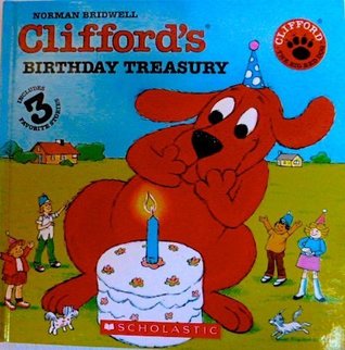 Clifford's Birthday Treasury (Includes Birthday Treasury, the Big Red Dog and the Small Red Puppy) (Clifford)