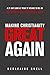 Making Christianity Great A...