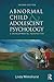 Abnormal Child and Adolescent Psychology: A Developmental Perspective