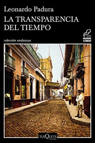 La transparencia del tiempo (Mario Conde, #9)