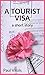 A Tourist Visa