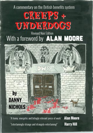 Creeps & Underdogs: With a Foreword by Alan Moore