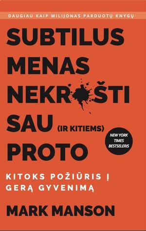 Subtilus menas nekrušti sau (ir kitiems) proto: kitoks požiūris į gerą gyvenimą