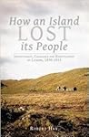 How an Island Lost its People: Improvement, Clearance and Resettlement on Lismore, 1830 - 1914