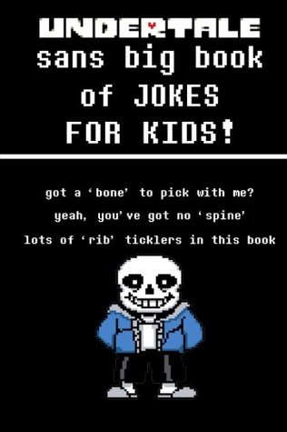 Undertale Sans Big Book of JOKES for Kids (Paperback)