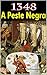 1348 - A Peste Negra (Portuguese Edition)