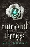 Mindful Things (A Mindful Things Series) Mindful Things (A Mindful Things Series)
