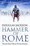Hammer of Rome by Douglas Jackson Hammer of Rome by Douglas Jackson