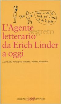 L'agente (segreto) letterario da Erich Linder a oggi