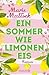 Ein Sommer wie Limoneneis by Marie Matisek