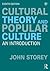 Cultural Theory and Popular Culture: An Introduction