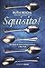 Squisito! by Ruth Reichl Squisito! by Ruth Reichl