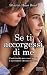 Se ti accorgessi di me by Sharon Huss Roat