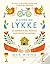 O Livro do Lykke: Os Segredos das Pessoas Mais Felizes do Mundo